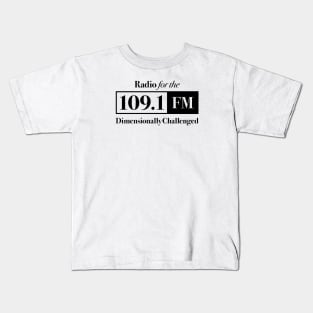 Are You Afraid of the Dark - Station 109.1 FM - Radio for the Dimensionally Challenged Kids T-Shirt